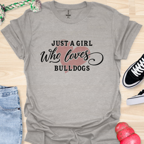 Just a girl who loves bulldogs - V3 - Elegant Text T-Shirt